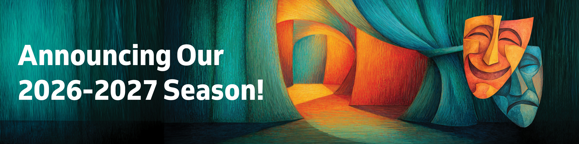 theatre stage with happy/sad masks with copy saying 